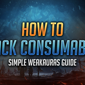 Learn WeakAuras – How to Track Consumables with WeakAuras