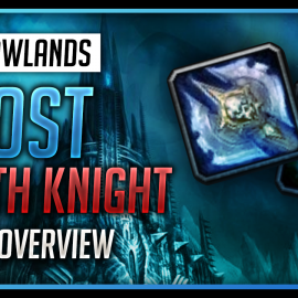 Frost Death Knight Quick Overview for World of Warcraft: Shadowlands
