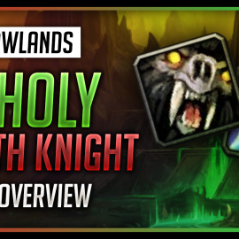 Unholy Death Knight Quick Overview for World of Warcraft: Shadowlands