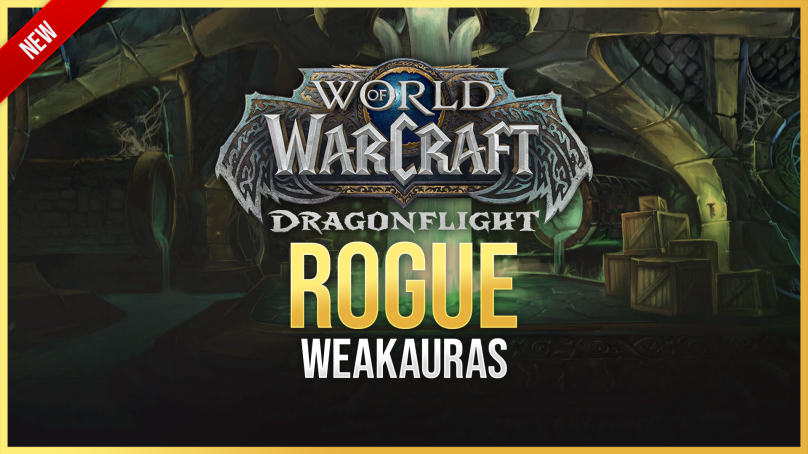 Rogue WeakAuras for World of Warcraft: Dragonflight