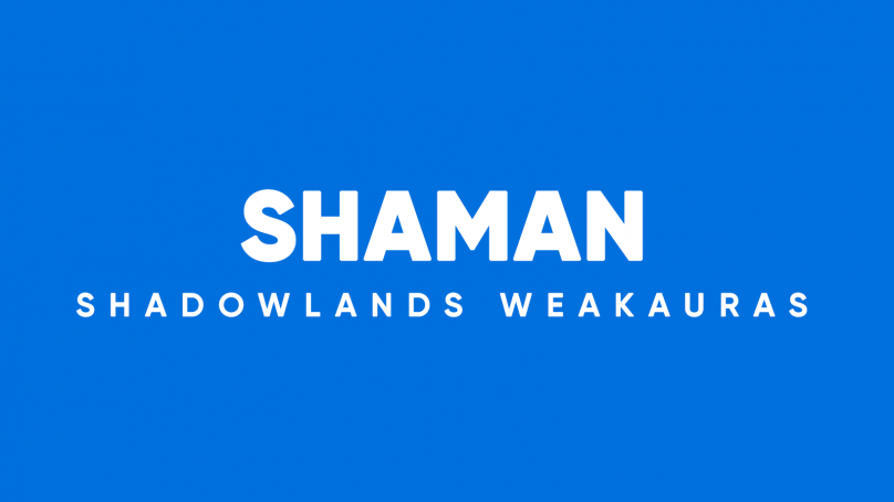 Shaman WeakAuras for World of Warcraft: Shadowlands