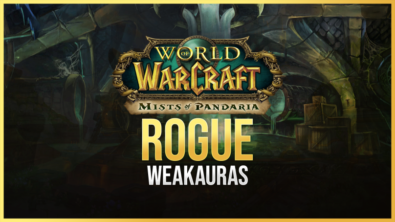 Rogue WeakAuras for World of Warcraft: Mists of Pandaria