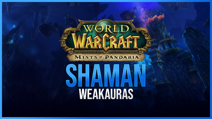 Shaman WeakAuras for World of Warcraft: Mists of Pandaria