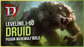 Diablo 4 Druid Poison Werewolf Leveling Guide