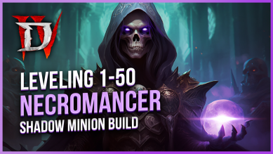 Diablo 4 Necromancer Shadow Minion Leveling Guide